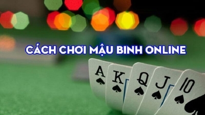 Mậu binh là gì? - Bí quyết chơi bài binh luôn thắng từ cao thủ